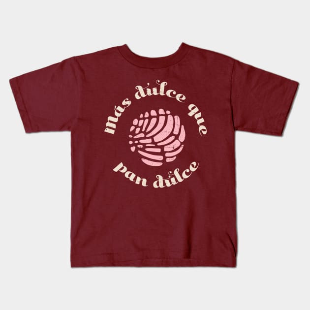 Mas Dulce Que Pan Dulce Kids T-Shirt by verde